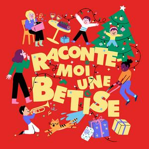 Raconte-moi une bêtise