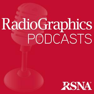 Listen to RadioGraphics Podcasts | RSNA in the App