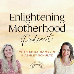 Listen to Enlightening Motherhood in the App