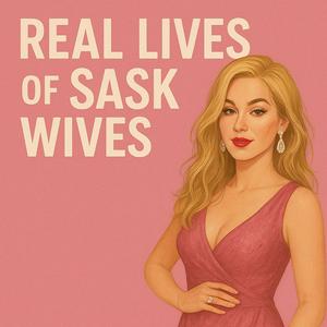 Real Lives of Sask Wives