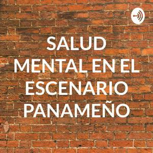 SALUD MENTAL EN EL ESCENARIO PANAMEÑO