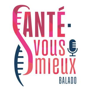 Listen to Santé-vous mieux! in the App