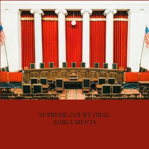 SCOTUS Oral Arguments and Opinions
