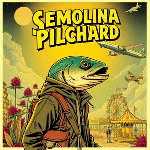 Listen to Semolina Pilchard in the App