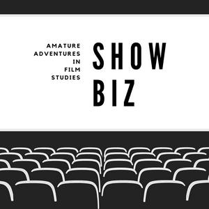 Showbiz: Amateur Adventures in Film Studies