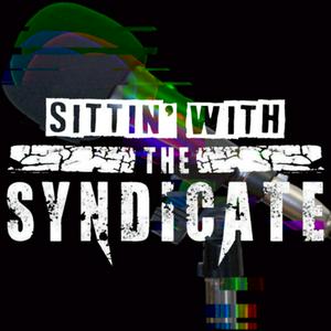 Sittin' With The Syndicate