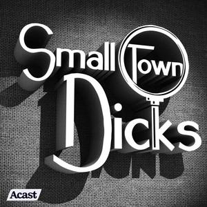 Listen to Small Town Dicks in the App