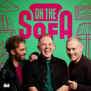 Listen to On The Sofa with Colson, Jack and Ben in the App