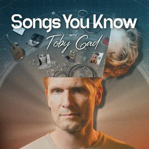 Listen to Songs You Know with Toby Gad in the App