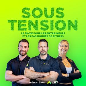 Sous Tension - présenté par LIFT Institut