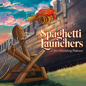 Spaghetti Launchers: A Worldbuilding Podcast