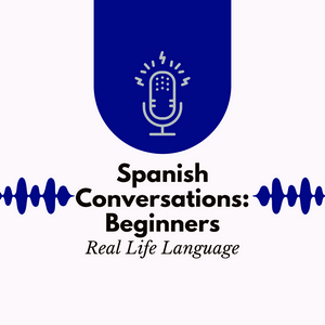 Listen to Spanish Conversations for Beginners Series 1 in the App