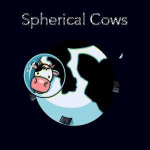 Spherical Cows