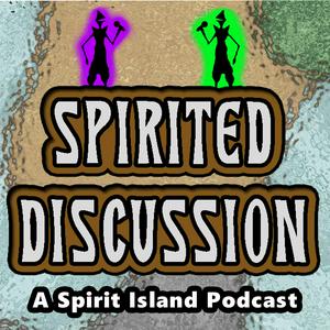 Listen to Spirited Discussion: A Spirit Island Podcast in the App