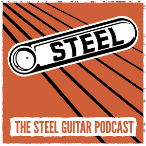 Listen to Steel: The Steel Guitar Podcast in the App