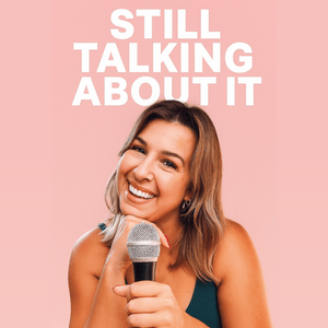 Still Talking About It