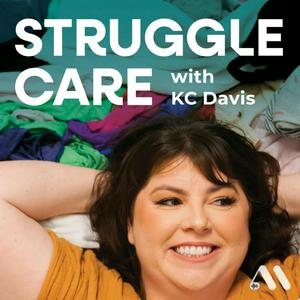 Listen to Struggle Care in the App