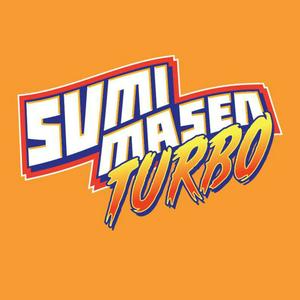 Listen to Sumimasen Turbo in the App