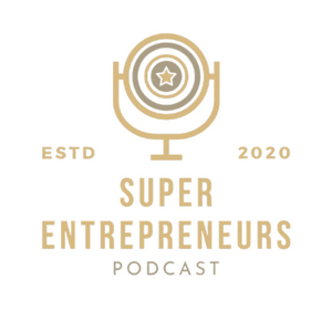 Super Entrepreneurs Podcast