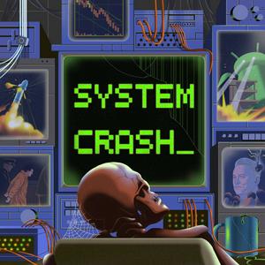 Listen to System Crash in the App