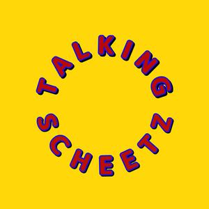 Talking Scheetz