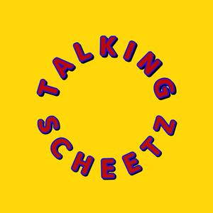 Listen to Talking Scheetz in the App