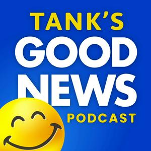 Listen to Tank's Good News in the App