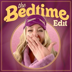 Listen to The Bedtime Edit in the App