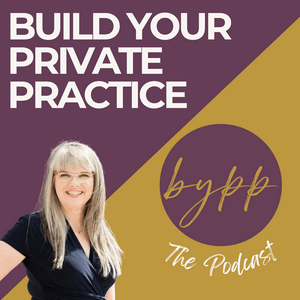 The Build Your Private Practice Podcast