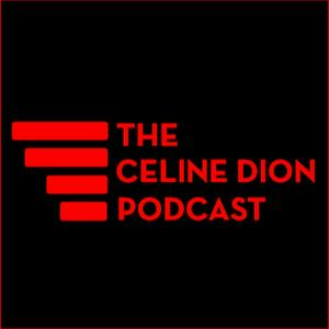 The Celine Dion Podcast