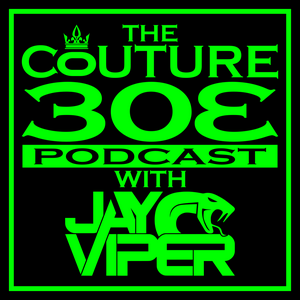 The Couture 303 Podcast with Jay Viper