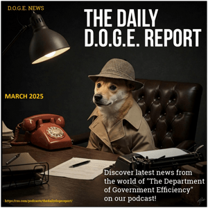 Listen to The Daily D.O.G.E. Report in the App