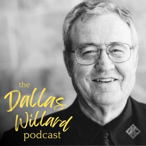 Listen to The Dallas Willard Podcast in the App