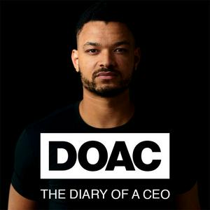 Listen to The Diary Of A CEO with Steven Bartlett in the App