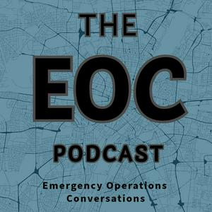 Listen to The EOC Podcast: Emergency Operations Conversations in the App