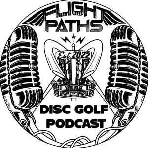 The Flight Paths Disc Golf Podcast
