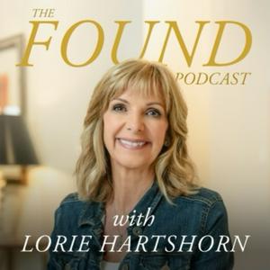 The FOUND Podcast with Lorie Hartshorn