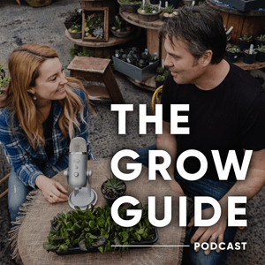 Listen to The Grow Guide in the App