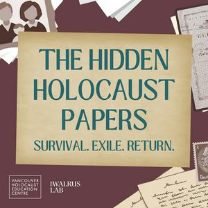 Listen to The Hidden Holocaust Papers: Survival. Exile. Return. in the App