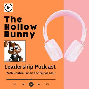 Listen to The Hollow Bunny Leadership Podcast in the App