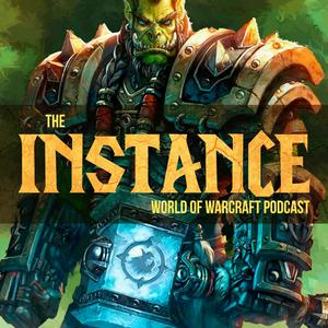 Listen to The Instance: World of Warcraft Podcast in the App