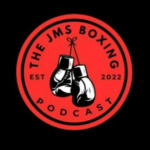 The JMS Boxing Podcast