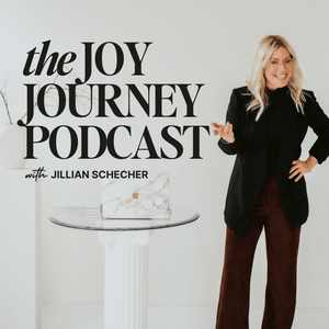 Listen to The Joy Journey Podcast with Jillian Schecher in the App