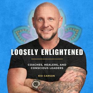 "Loosely Enlightened" with Kid Carson