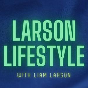 The Larson Lifestyle