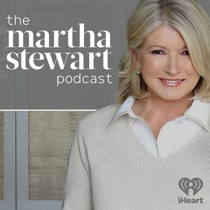 Listen to The Martha Stewart Podcast in the App