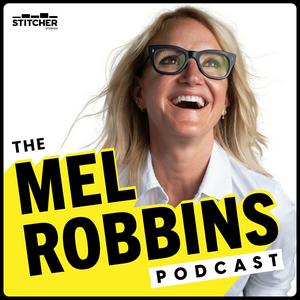 Listen to The Mel Robbins Podcast in the App