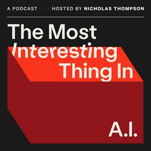 Listen to The Most Interesting Thing in A.I. in the App