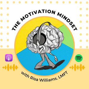 Listen to The Motivation Mindset with Risa Williams in the App