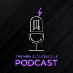 Listen to The New Evangelicals Podcast in the App